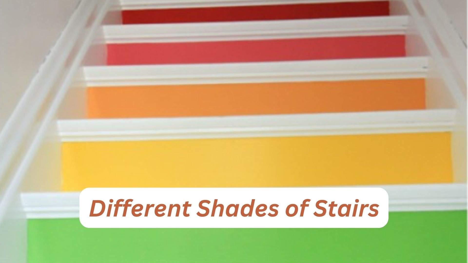 Different Shades of Stairs